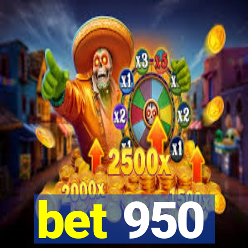 bet 950